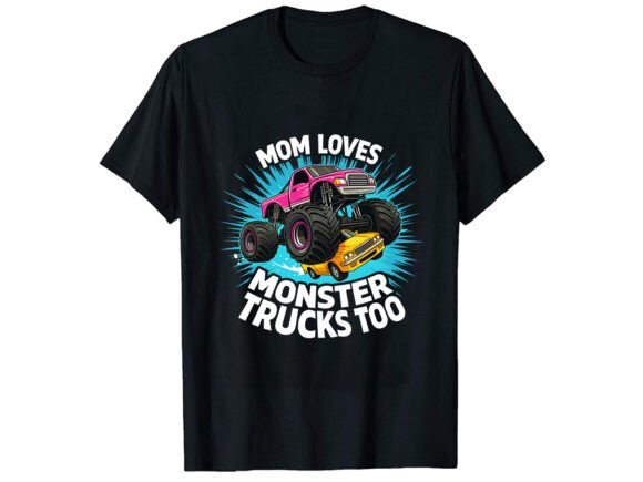 Mom Loves Monster Trucks: A Bold Design for Every Project
